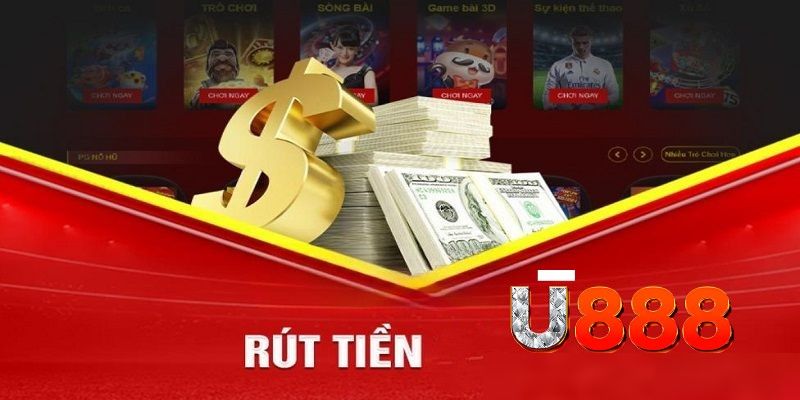 Câu hỏi thường gặp khi rút tiền từ U888