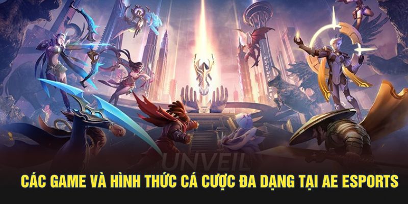 Các game và hình thức cá cược đa dạng tại Esports AE