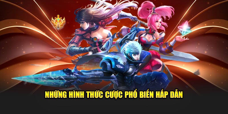 Những phương thức cược hấp dẫn người chơi