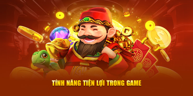 Tính năng tiện lợi trong game